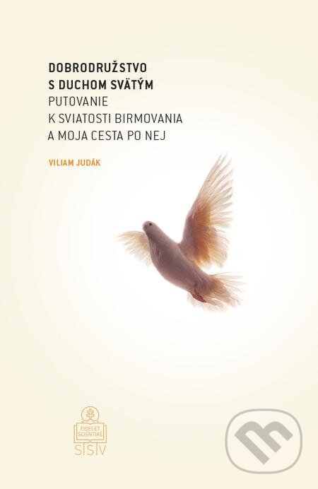 E-kniha: Dobrodružstvo s Duchom Svätým (Viliam Judák). Spolok svätého Vojtecha, 2016 E-kniha: Dobrodružstvo s Duchom Svätým (Viliam Judák). Spolok svätého Vojtecha, 2016