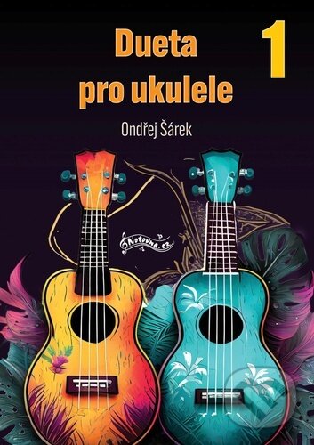 Kniha: Dueta pro ukulele 1 (Ondřej Šárek). Notovna.cz, 2024 Kniha: Dueta pro ukulele 1 (Ondřej Šárek). Notovna.cz, 2024