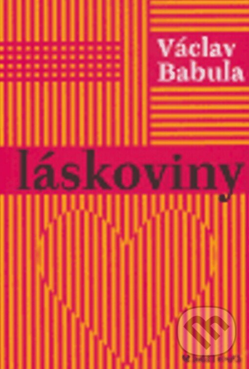 Kniha: Láskoviny (Václav Babula). Mladá fronta, 2006 Kniha: Láskoviny (Václav Babula). Mladá fronta, 2006