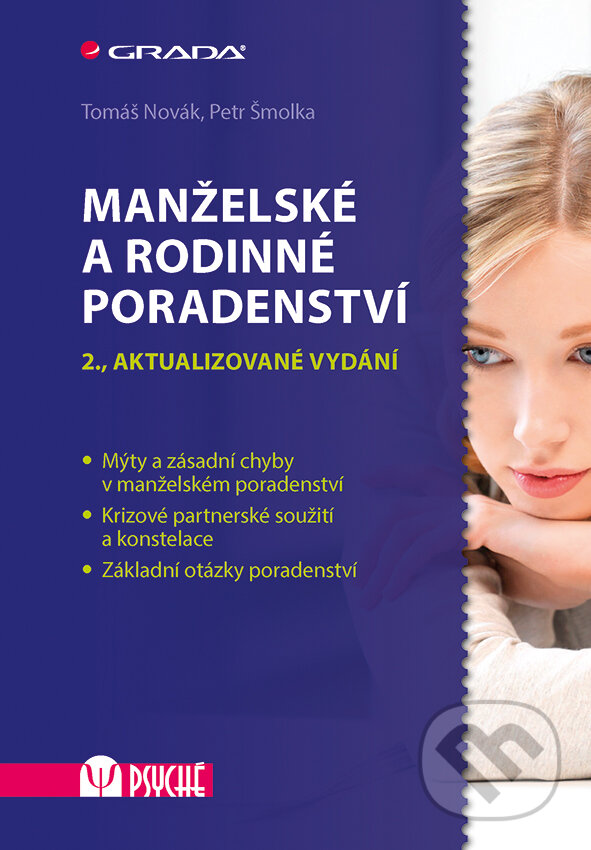 E-kniha: Manželské a rodinné poradenství (Petr Šmolka a Tomáš Novák). Grada, 2016 E-kniha: Manželské a rodinné poradenství (Petr Šmolka a Tomáš Novák). Grada, 2016