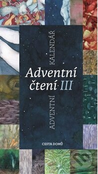 Kniha: Adventní čtení III. (Cesta domů). Cesta domů, 2015 Kniha: Adventní čtení III. (Cesta domů). Cesta domů, 2015