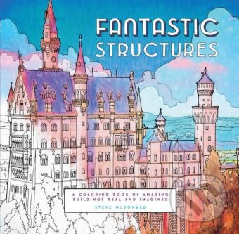 Kniha: Fantastic Structures (Steve McDonald). Chronicle Books, 2016 Kniha: Fantastic Structures (Steve McDonald). Chronicle Books, 2016