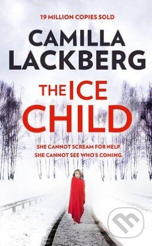 Kniha: The Ice Child (Camilla Läckberg). HarperCollins, 2016 Kniha: The Ice Child (Camilla Läckberg). HarperCollins, 2016