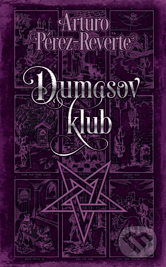 Kniha: Dumasov klub (Arturo Peréz-Reverte). Slovart, 2016 Kniha: Dumasov klub (Arturo Peréz-Reverte). Slovart, 2016