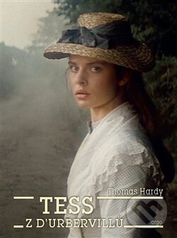 Kniha: Tess z d'Urbervillů (Thomas Hardy). Argo, 2016 Kniha: Tess z d'Urbervillů (Thomas Hardy). Argo, 2016
