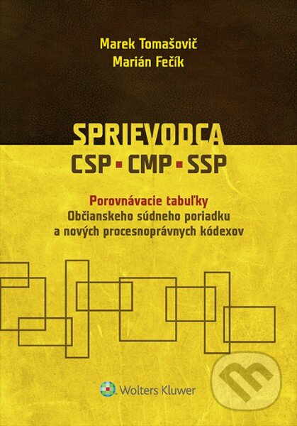 Kniha: Sprievodca CSP, CMP, SSP (Marek Tomašovič a Marián Fečík). Wolters Kluwer, 2016 Kniha: Sprievodca CSP, CMP, SSP (Marek Tomašovič a Marián Fečík). Wolters Kluwer, 2016