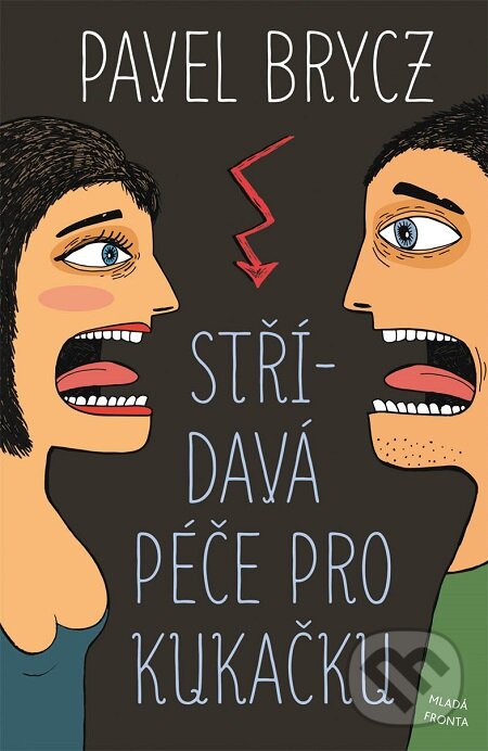 E-kniha: Střídavá péče pro Kukačku (Pavel Brycz). Mladá fronta, 2016 E-kniha: Střídavá péče pro Kukačku (Pavel Brycz). Mladá fronta, 2016