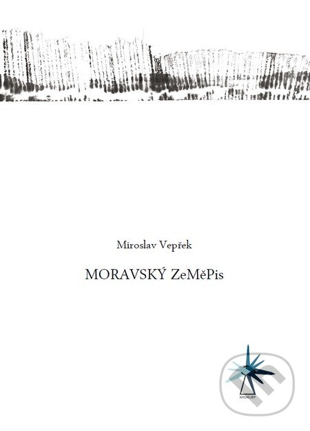 Kniha: Moravský ZeMěPis (Miroslav Vepřek). Nakladatelství Barbara, 2013 Kniha: Moravský ZeMěPis (Miroslav Vepřek). Nakladatelství Barbara, 2013