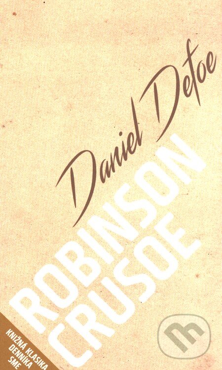 Kniha: Robinson Crusoe (Daniel Defoe). Petit Press, 2016 Kniha: Robinson Crusoe (Daniel Defoe). Petit Press, 2016