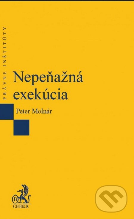 Kniha: Nepeňažná exekúcia (Peter Molnár). C. H. Beck, 2016 Kniha: Nepeňažná exekúcia (Peter Molnár). C. H. Beck, 2016