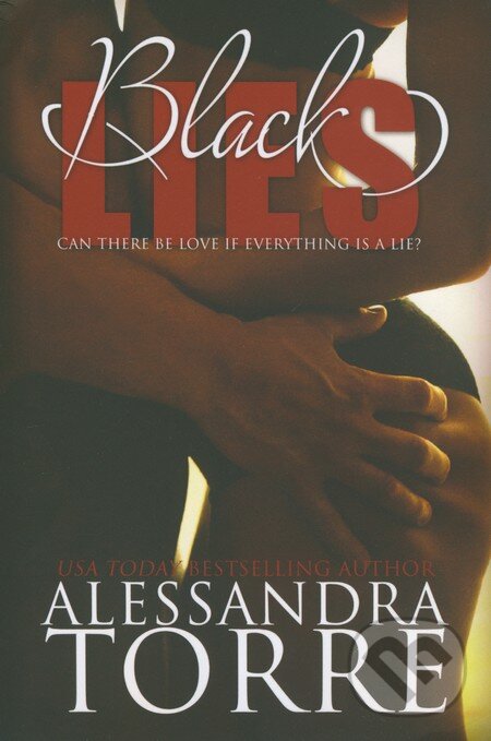 Black Lies - Alessandra R. Torre, Createspace, 2014