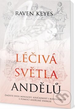 Kniha: Léčivá světla andělů (Raven Keyes). Edice knihy Omega, 2017 Kniha: Léčivá světla andělů (Raven Keyes). Edice knihy Omega, 2017