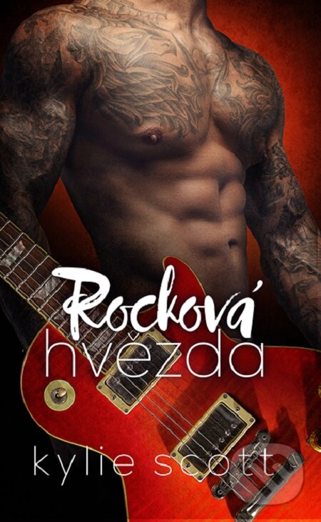 E-kniha: Rocková hvězda (Kylie Scott). Baronet, 2016 E-kniha: Rocková hvězda (Kylie Scott). Baronet, 2016