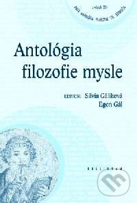Kniha: Antológia filozofie mysle (Autorský kolektiv). Kalligram, 2003 Kniha: Antológia filozofie mysle (Autorský kolektiv). Kalligram, 2003