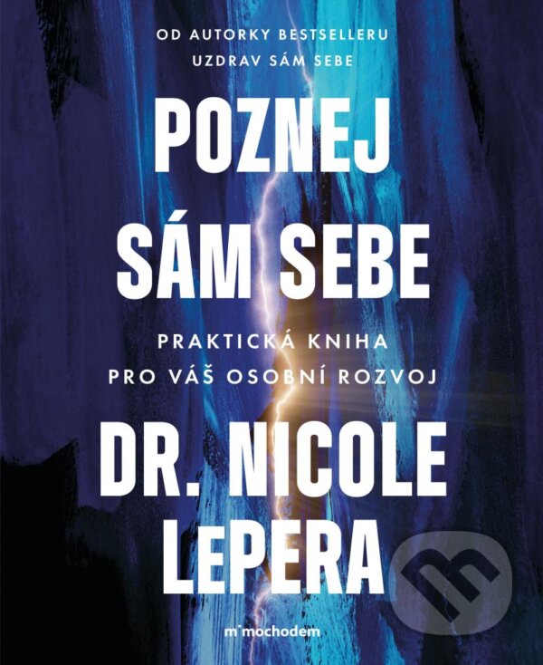 Kniha: Poznej sám sebe (Nicole LePera). Mimochodem, 2024 Kniha: Poznej sám sebe (Nicole LePera). Mimochodem, 2024
