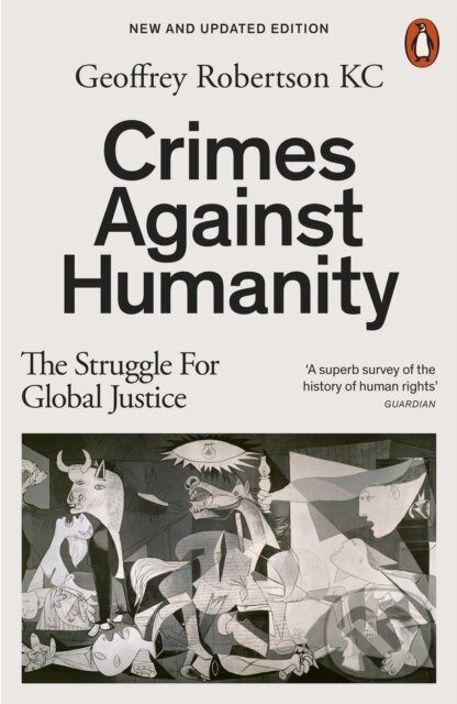 Kniha: Crimes Against Humanity (Geoffrey a QC Robertson). Penguin Books, 2024 Kniha: Crimes Against Humanity (Geoffrey a QC Robertson). Penguin Books, 2024