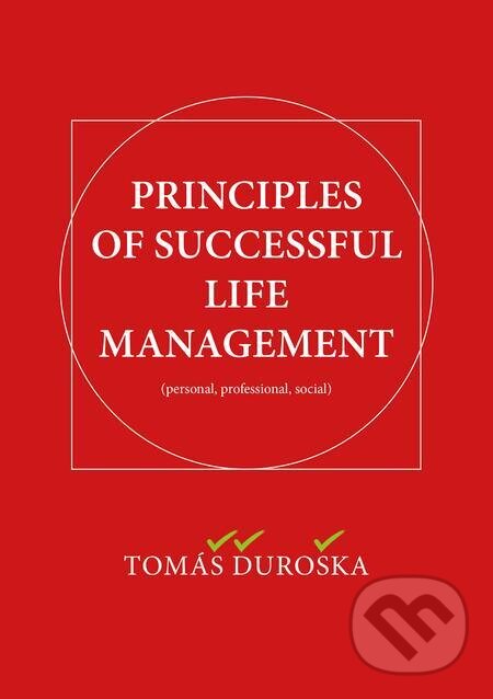 E-kniha: Principles of Successful Life Management (Tomáš Ďuroška). Ecotech Systems E-kniha: Principles of Successful Life Management (Tomáš Ďuroška). Ecotech Systems