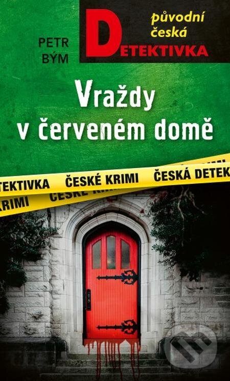 E-kniha: Vraždy v červeném domě (Petr Bým). Moba, 2024 E-kniha: Vraždy v červeném domě (Petr Bým). Moba, 2024