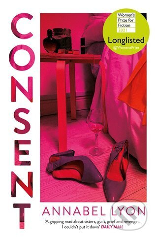 Kniha: Consent (Annabel Lyon). Atlantic fiction, 2022 Kniha: Consent (Annabel Lyon). Atlantic fiction, 2022