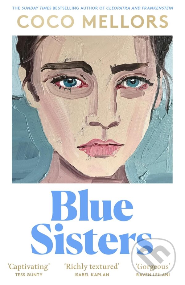 Kniha: Blue Sisters (Coco Mellors). Fourth Estate, 2024 Kniha: Blue Sisters (Coco Mellors). Fourth Estate, 2024