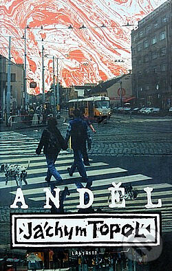 Kniha: Anděl (Jáchym Topol). Labyrint, 2000 Kniha: Anděl (Jáchym Topol). Labyrint, 2000
