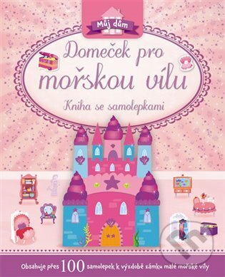 Kniha: Domeček pro mořskou vílu (Svojtka&Co.). Svojtka&Co., 2017 Kniha: Domeček pro mořskou vílu (Svojtka&Co.). Svojtka&Co., 2017
