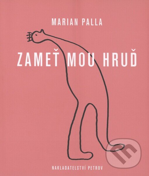 Kniha: Zameť mou hruď (Marian Palla). Petrov, 2003 Kniha: Zameť mou hruď (Marian Palla). Petrov, 2003