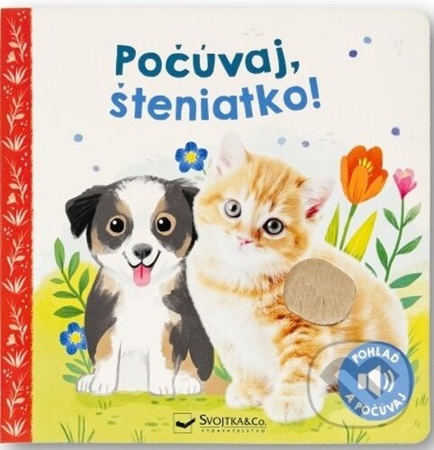 Kniha: Počúvaj, šteniatko! (Svojtka&Co.). Svojtka&Co., 2024 Kniha: Počúvaj, šteniatko! (Svojtka&Co.). Svojtka&Co., 2024