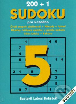 Kniha: 200+1 Sudoku pro každého 5 (Luboš Bokštefl). Dokořán, 2006 Kniha: 200+1 Sudoku pro každého 5 (Luboš Bokštefl). Dokořán, 2006