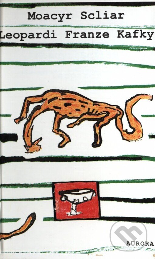 Kniha: Leopardi Franze Kafky (Moacyr Scliar). Nakladatelství Aurora, 2002 Kniha: Leopardi Franze Kafky (Moacyr Scliar). Nakladatelství Aurora, 2002