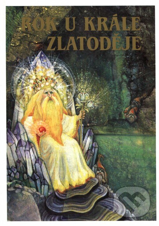 Kniha: Rok u krále Zlatoděje (). , 1999 Kniha: Rok u krále Zlatoděje (). , 1999