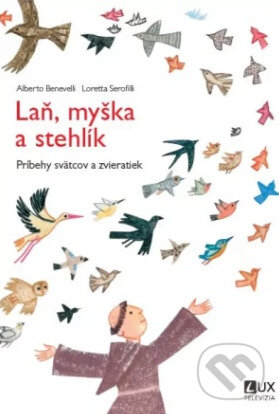 Kniha: Laň, myška a stehlík (Alberto Beneveli a Loretta Serofilli). TV LUX, 2023 Kniha: Laň, myška a stehlík (Alberto Beneveli a Loretta Serofilli). TV LUX, 2023