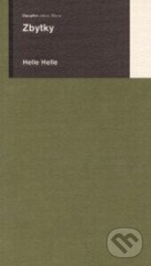 Kniha: Zbytky (Helle Helle). Dauphin, 2002 Kniha: Zbytky (Helle Helle). Dauphin, 2002