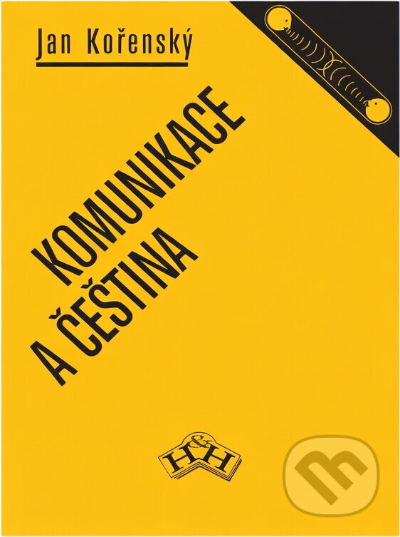 Kniha: Komunikace a čeština (Jan Kořenský). , 1992 Kniha: Komunikace a čeština (Jan Kořenský). , 1992
