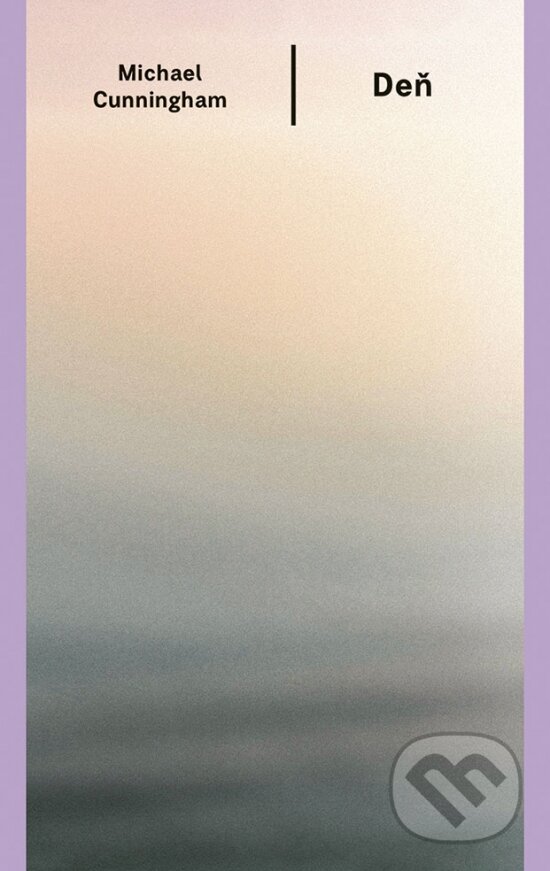 Kniha: Deň (Michael Cunningham). Odeon, 2024 Kniha: Deň (Michael Cunningham). Odeon, 2024