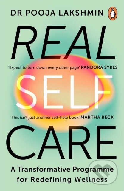 Kniha: Real Self-Care (Pooja Lakshmin). Cornerstone, 2024 Kniha: Real Self-Care (Pooja Lakshmin). Cornerstone, 2024