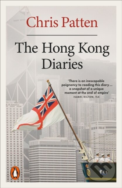 Kniha: The Hong Kong Diaries (Chris Patten). Penguin Books, 2024 Kniha: The Hong Kong Diaries (Chris Patten). Penguin Books, 2024