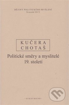 Kniha: Dějiny politického myšlení III/2 (Jiří Chotaš). Filozofický ústav AV ČR, 2024 Kniha: Dějiny politického myšlení III/2 (Jiří Chotaš). Filozofický ústav AV ČR, 2024
