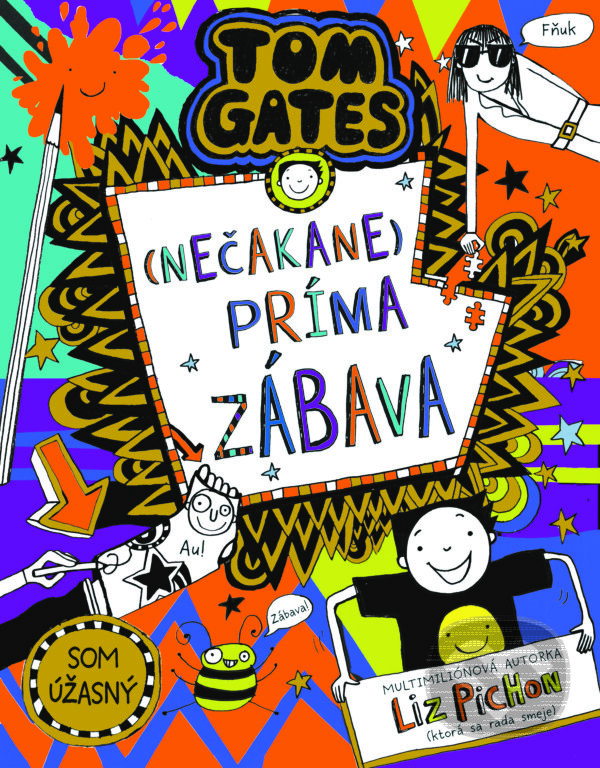 Kniha: Tom Gates: (Nečakane) príma zábava (Liz Pichon). Slovart, 2024 Kniha: Tom Gates: (Nečakane) príma zábava (Liz Pichon). Slovart, 2024