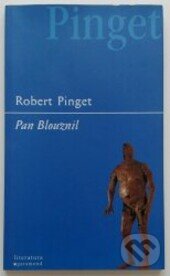 Kniha: Pan Blouznil (Robert Pinget). Garamond, 2000 Kniha: Pan Blouznil (Robert Pinget). Garamond, 2000
