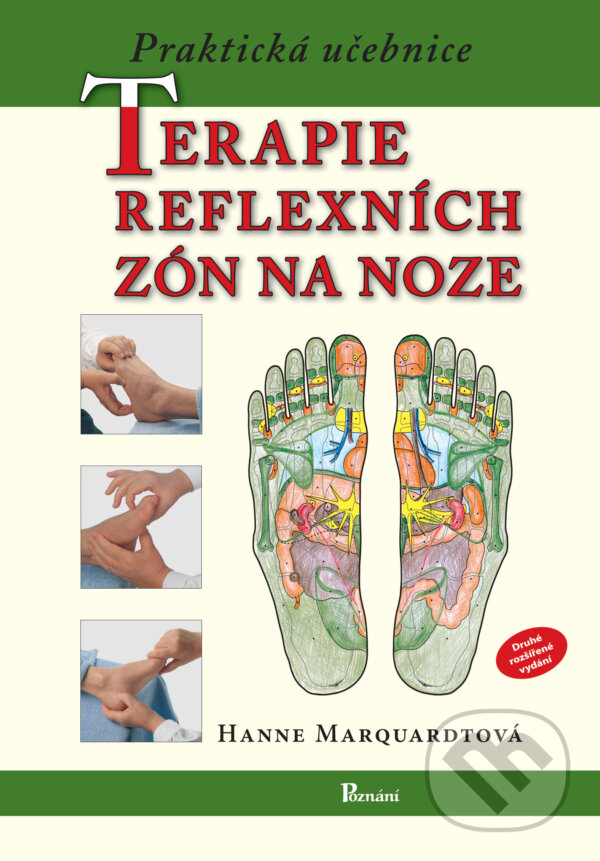 Kniha: Terapie reflexních zón na noze (Hanne Marquardtová). Poznání, 2016 Kniha: Terapie reflexních zón na noze (Hanne Marquardtová). Poznání, 2016