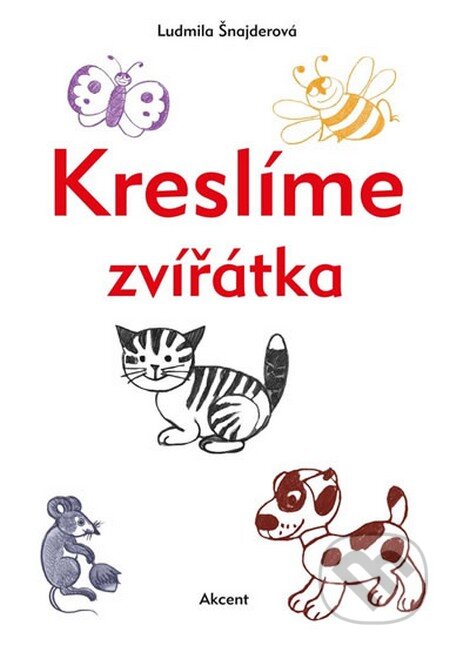 Kniha: Kreslíme zvířátka (Ludmila Šnajderová). Akcent, 2016 Kniha: Kreslíme zvířátka (Ludmila Šnajderová). Akcent, 2016
