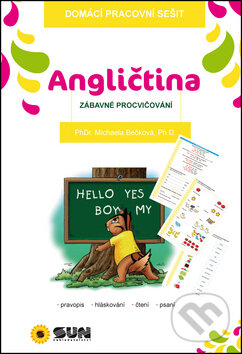 Kniha: Angličtina - Zábavné procvičování (SUN). SUN, 2016 Kniha: Angličtina - Zábavné procvičování (SUN). SUN, 2016