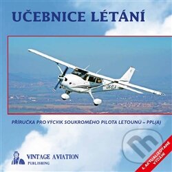 Kniha: Učebnice létání (Karel Zitko a Milan Vacík). Vintage Aviation, 2016 Kniha: Učebnice létání (Karel Zitko a Milan Vacík). Vintage Aviation, 2016