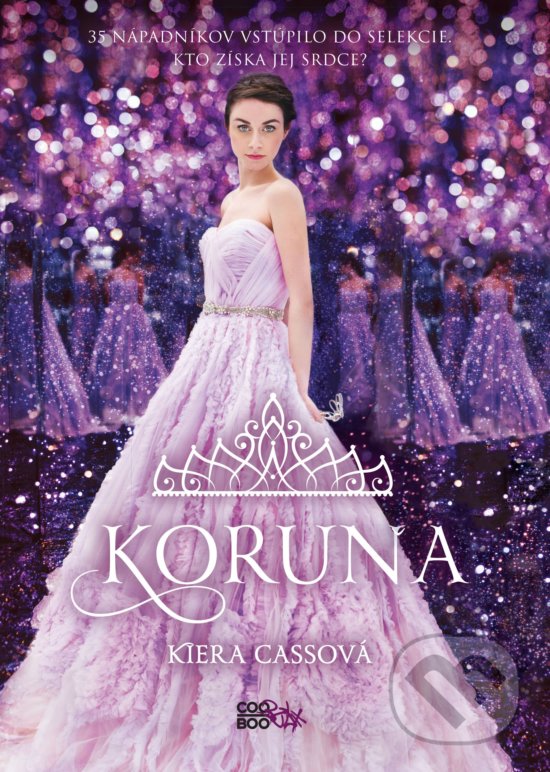 Kniha: Koruna (Kiera Cass). CooBoo SK, 2017 Kniha: Koruna (Kiera Cass). CooBoo SK, 2017