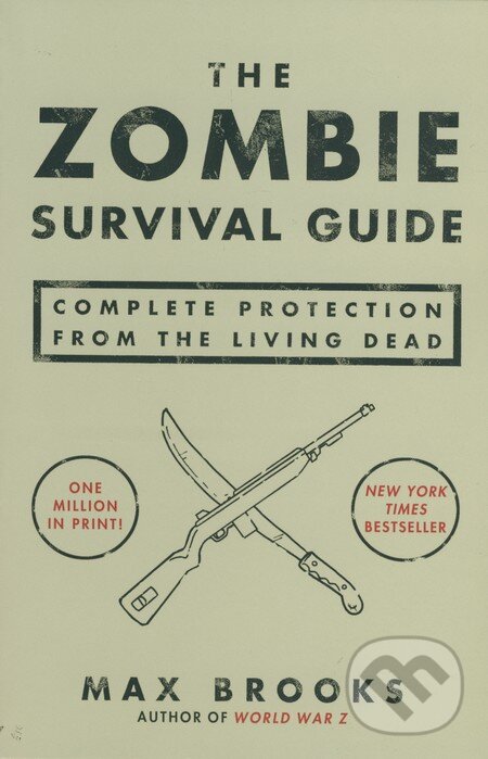 Kniha: The Zombie Survival Guide (Max Brooks). Broadway Books, 2003 Kniha: The Zombie Survival Guide (Max Brooks). Broadway Books, 2003