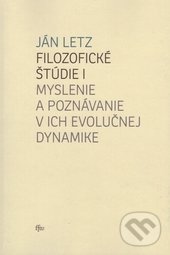 Kniha: Filozofické štúdie I. (Ján Letz). Trnavská univerzita - Filozofická fakulta, 2015 Kniha: Filozofické štúdie I. (Ján Letz). Trnavská univerzita - Filozofická fakulta, 2015
