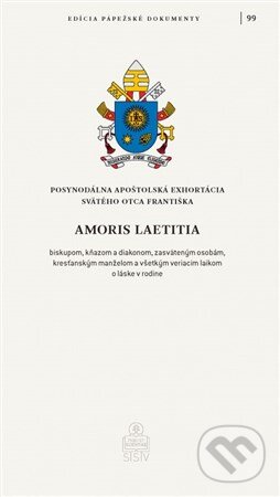 Kniha: Amoris laetitia (Jorge Mario Bergoglio – pápež František). Spolok svätého Vojtecha, 2016 Kniha: Amoris laetitia (Jorge Mario Bergoglio – pápež František). Spolok svätého Vojtecha, 2016