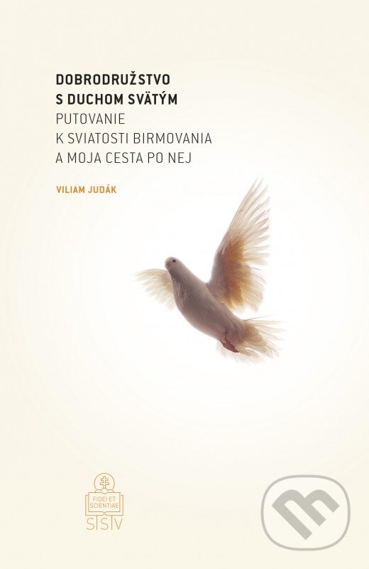 Kniha: Dobrodružstvo s Duchom Svätým (Viliam Judák). Spolok svätého Vojtecha, 2016 Kniha: Dobrodružstvo s Duchom Svätým (Viliam Judák). Spolok svätého Vojtecha, 2016