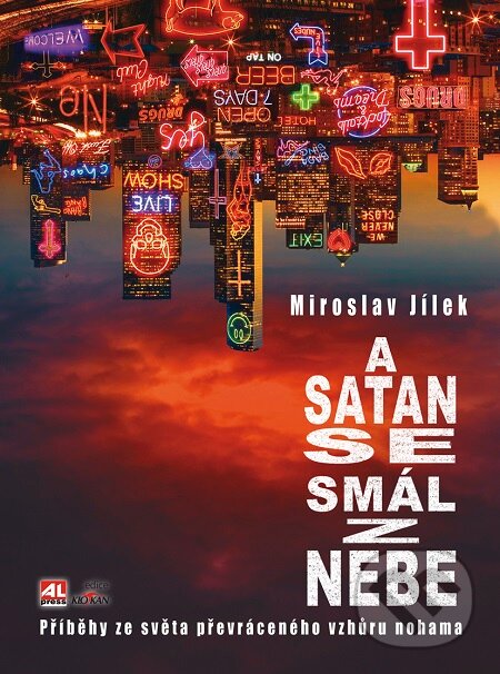 E-kniha: A satan se smál z nebe (Miroslav Jílek). Alpress, 2016 E-kniha: A satan se smál z nebe (Miroslav Jílek). Alpress, 2016